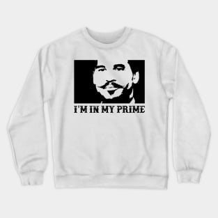 Doc Holiday: "I'm In My Prime." Tombstone, Movie, Retro, 90s Crewneck Sweatshirt